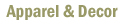 Apparel & Decor
