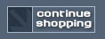 Continue Shopping