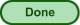 Done