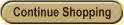 Continue Shopping